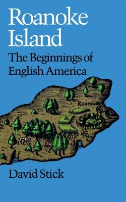 Roanoke Island: The Beginnings of English America - Paperback | Diverse Reads
