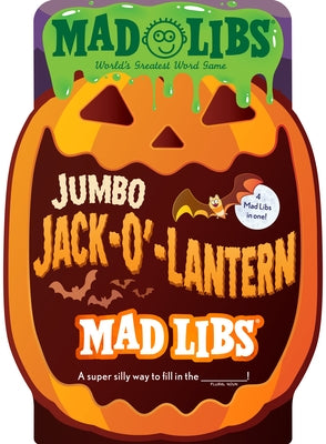 Jumbo Jack-O'-Lantern Mad Libs: 4 Mad Libs in 1!: World's Greatest Word Game - Paperback | Diverse Reads