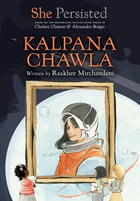 She Persisted: Kalpana Chawla - Hardcover | Diverse Reads