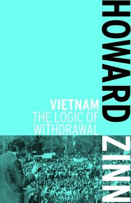 Vietnam: The Logic of Withdrawal - Paperback |  Diverse Reads