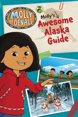 Molly of Denali: Molly's Awesome Alaska Guide - Paperback | Diverse Reads