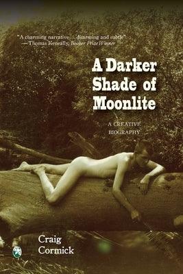 A Darker Shade of Moonlite: A Creative Biography - Paperback | Diverse Reads