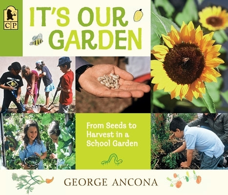 It's Our Garden: From Seeds to Harvest in a School Garden - Paperback | Diverse Reads