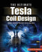 The ULTIMATE Tesla Coil Design and Construction Guide / Edition 1 - Paperback | Diverse Reads