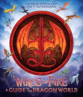 Wings of Fire: A Guide to the Dragon World - Hardcover | Diverse Reads