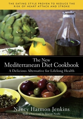 The New Mediterranean Diet Cookbook: A Delicious Alternative for Lifelong Health - Hardcover | Diverse Reads
