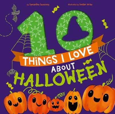 10 Things I Love about Halloween - Hardcover | Diverse Reads