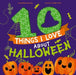 10 Things I Love about Halloween - Hardcover | Diverse Reads