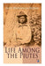 Life Among the Piutes: The First Autobiography of a Native American Woman: First Meeting of Piutes and Whites, Domestic and Social Moralities - Paperback | Diverse Reads