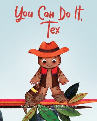 You Can Do It, Tex - Hardcover | Diverse Reads