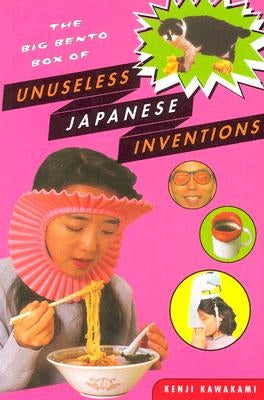 The Big Bento Box of Unuseless Japanese Inventions - Paperback | Diverse Reads