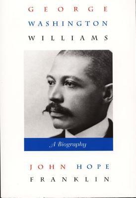 George Washington Williams: A Biography - Paperback |  Diverse Reads