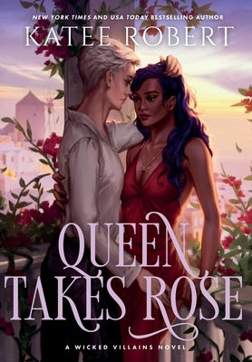 Queen Takes Rose: A Dark Fairy Tale Romance - Hardcover | Diverse Reads