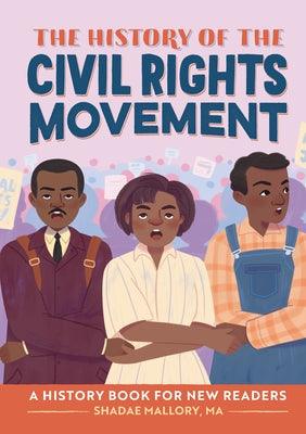 The History of the Civil Rights Movement: A History Book for New Readers - Hardcover |  Diverse Reads