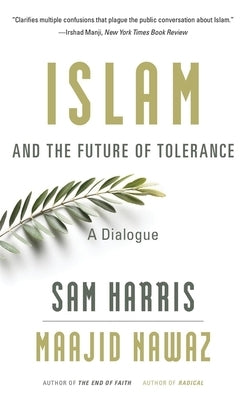 Islam and the Future of Tolerance: A Dialogue - Paperback | Diverse Reads