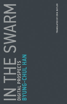 In the Swarm: Digital Prospects - Paperback | Diverse Reads