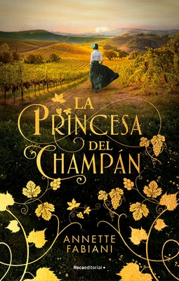La princesa del champán / The Champagne Princess - Hardcover | Diverse Reads