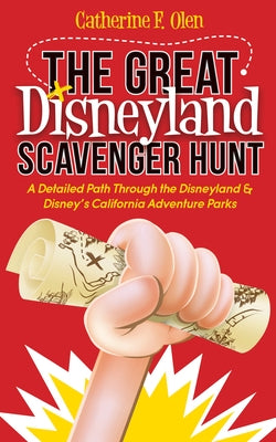 The Great Disneyland Scavenger Hunt: A Detailed Path throughout the Disneyland and Disney's California Adventure Parks - Paperback | Diverse Reads