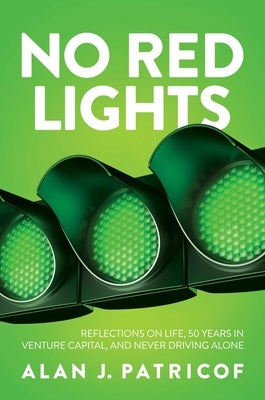 No Red Lights: Reflections on Life, 50 Years in Venture Capital, and Never Driving Alone - Hardcover | Diverse Reads