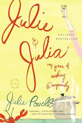Julie and Julia: My Year of Cooking Dangerously - Paperback | Diverse Reads