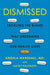 Dismissed: Tackling the Biases That Undermine Our Health Care - Hardcover |  Diverse Reads