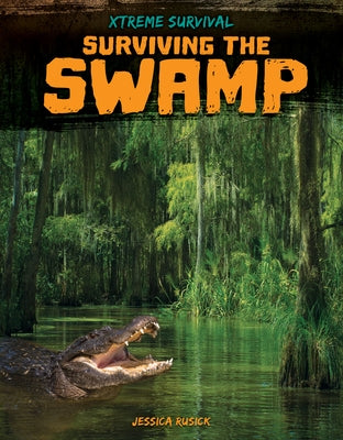 Surviving the Swamp - Library Binding | Diverse Reads