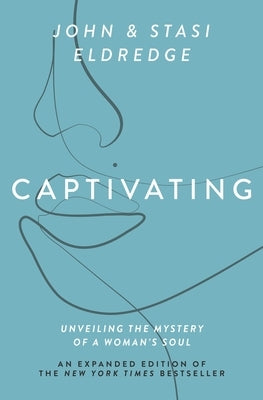 Captivating Expanded Edition: Unveiling the Mystery of a Woman's Soul - Paperback | Diverse Reads