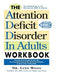 The Attention Deficit Disorder in Adults Workbook - Paperback | Diverse Reads