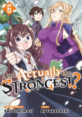 Am I Actually the Strongest? 6 (Manga) - Paperback | Diverse Reads
