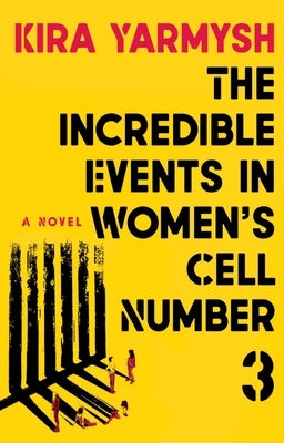 The Incredible Events in Women's Cell Number 3 - Paperback | Diverse Reads