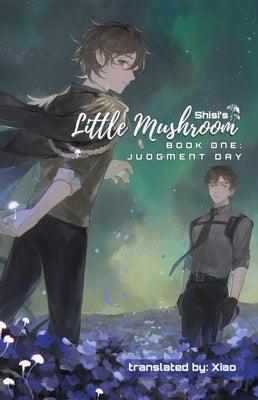 Little Mushroom: Judgment Day - Paperback | Be Know Do