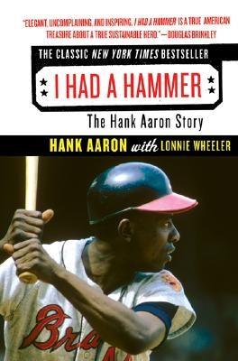 I Had a Hammer: The Hank Aaron Story - Paperback | Diverse Reads