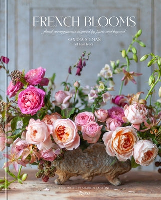 French Blooms: Floral Arrangements Inspired by Paris and Beyond - Hardcover | Diverse Reads