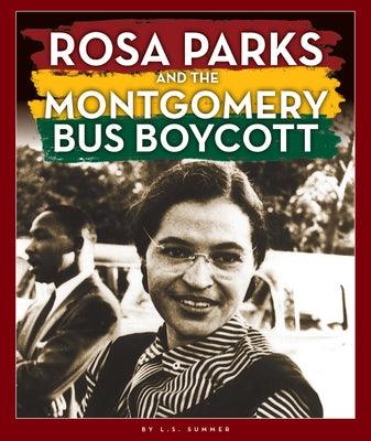 Rosa Parks and the Montgomery Bus Boycott - Library Binding | Diverse Reads