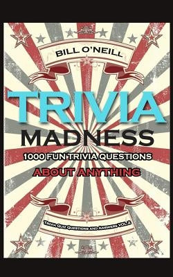 Trivia Madness 2: 1000 Fun Trivia Questions About Anything - Paperback | Diverse Reads