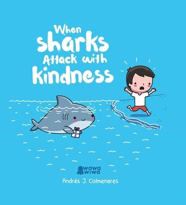 When Sharks Attack With Kindness - Hardcover | Diverse Reads