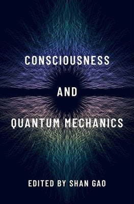 Consciousness and Quantum Mechanics - Hardcover | Diverse Reads