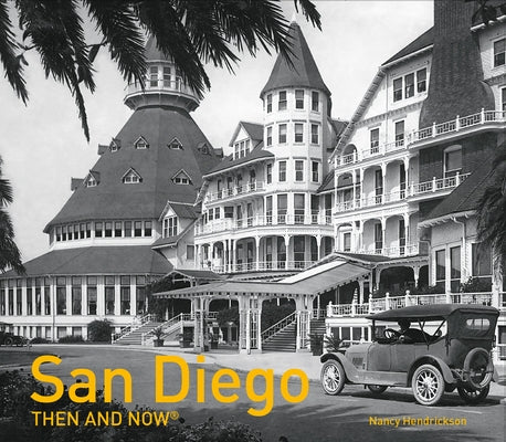 San Diego Then and Now® (Then and Now) - Hardcover | Diverse Reads
