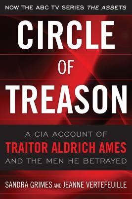 Circle of Treason: A CIA Account of Traitor Aldrich Ames and the Men He Betrayed - Paperback | Diverse Reads