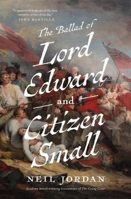 The Ballad of Lord Edward and Citizen Small - Hardcover |  Diverse Reads