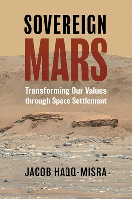 Sovereign Mars: Transforming Our Values through Space Settlement - Paperback | Diverse Reads