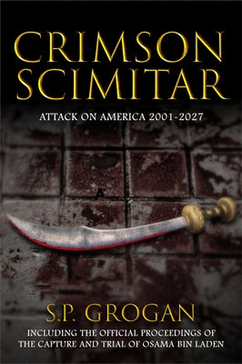 Crimson Scimitar: Attack on America--2001-2027 - Hardcover | Diverse Reads