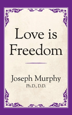 Love is Freedom - Paperback | Diverse Reads