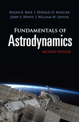 Fundamentals of Astrodynamics: Second Edition - Paperback | Diverse Reads