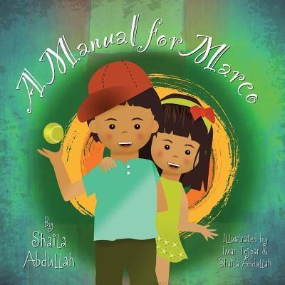 A Manual for Marco: Living, Learning, and Laughing With an Autistic Sibling - Paperback | Diverse Reads