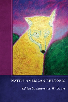 Native American Rhetoric - Paperback | Diverse Reads