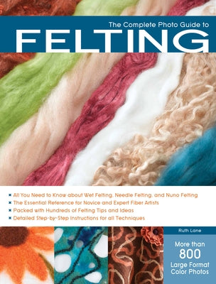 The Complete Photo Guide to Felting - Paperback | Diverse Reads