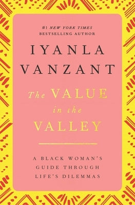 The Value in the Valley: A Black Woman's Guide Through Life's Dilemmas - Paperback | Diverse Reads