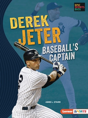 Derek Jeter: Baseball's Captain - Library Binding | Diverse Reads