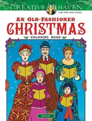 Creative Haven An Old-Fashioned Christmas Coloring Book - Paperback | Diverse Reads